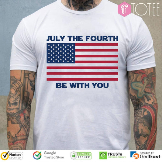 July The Fourth Be With You American Flag Ver Star Wars T-shirt