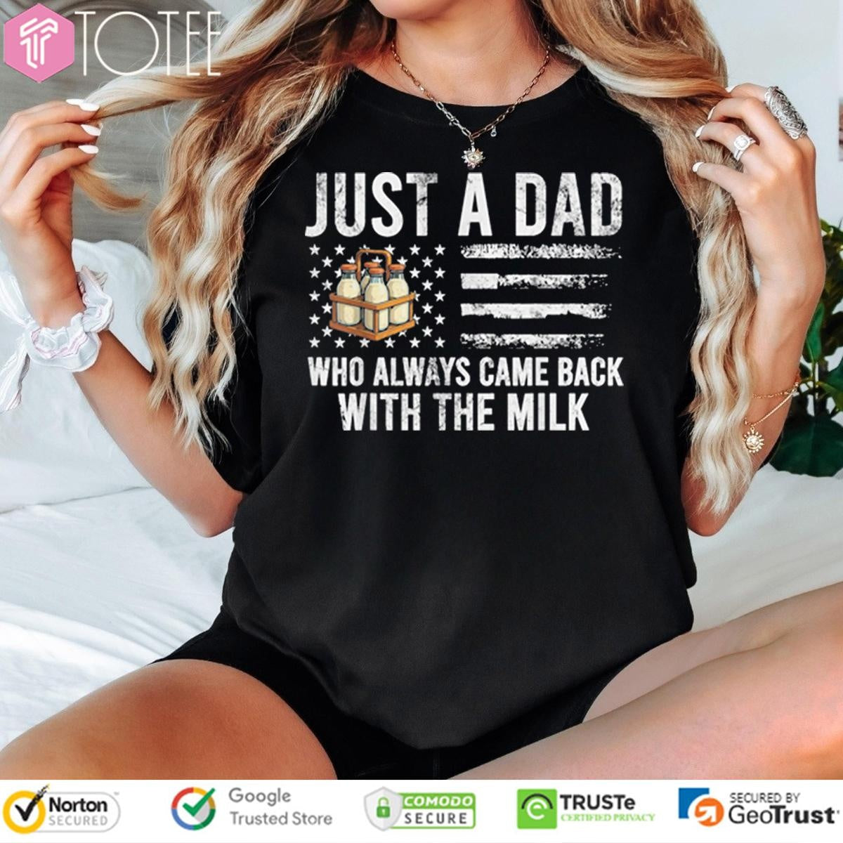 Just A Dad Who Always Came Back With The Milk American Flag T-shirt