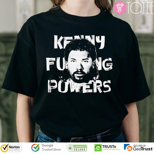Kenny Powers Fucking Powers Trashed Eastbound And Down T-shirt