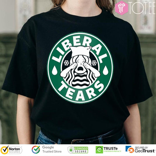 Liberal Tears Starbucks Coffee Logo T-shirt