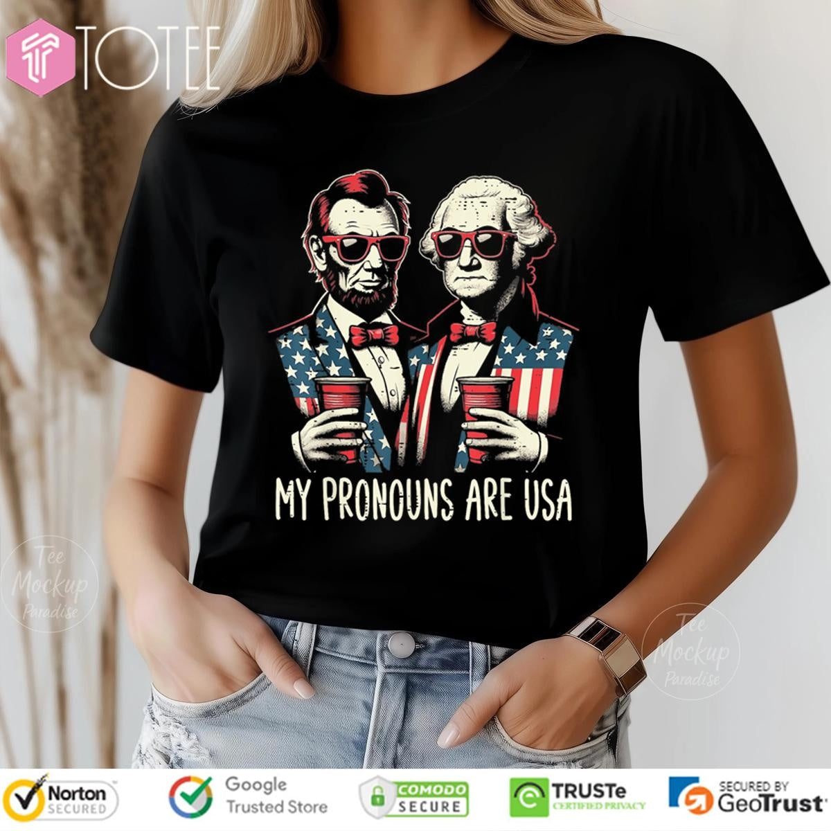 Lincoln Washington My Pronous Are Usa Flag 4Th Of July T-shirt
