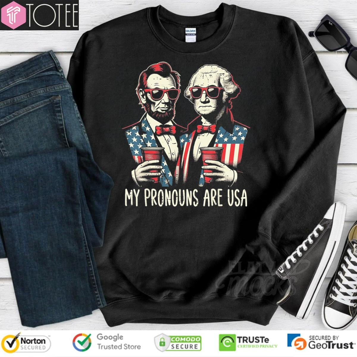 Lincoln Washington My Pronous Are Usa Flag 4Th Of July T-shirt