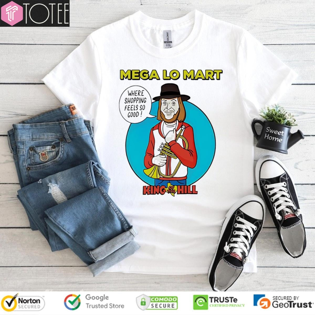 Mega Lo Mart King Of The Hill Where Shopping Feels So Good T-shirt