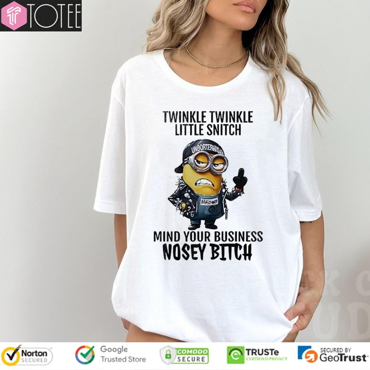 Minions Twinkle Twinkle Little Snitch Mind Your Business Nosey Bitch T-shirt