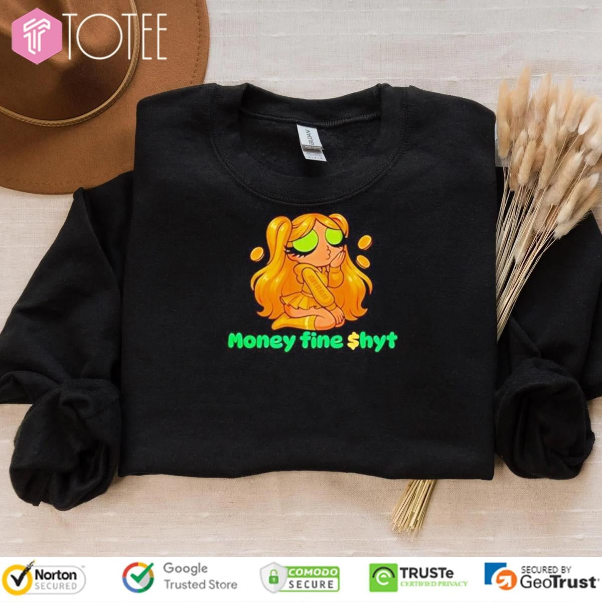 Money Fine Shyt T-shirt