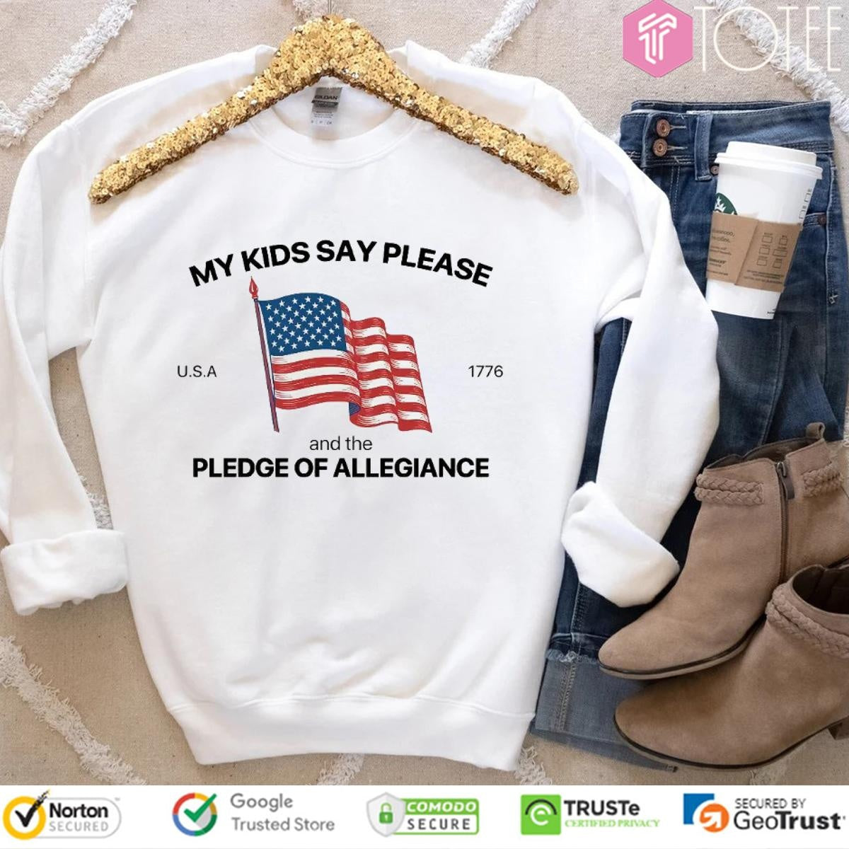 My Kid Say Please And The Pledge Of Allegiance Usa 1776 Happy 4Th Of July T-shirt