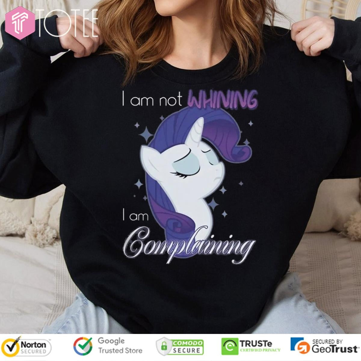 My Little Pony I Am Not Whining I Am Complaining T-shirt
