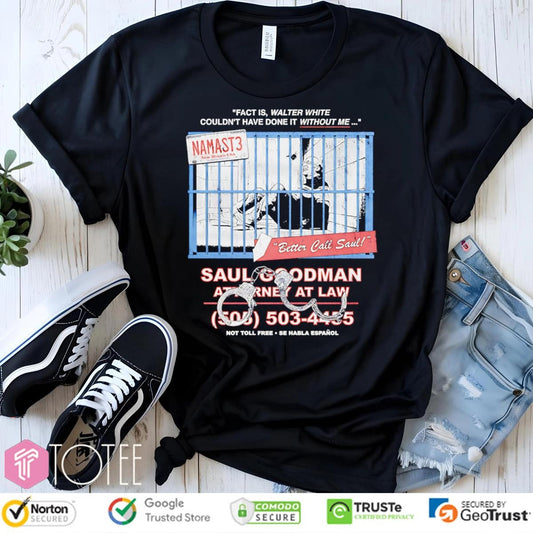 Namast3 Better Call Saul Goodman Attorney At Law T-shirt