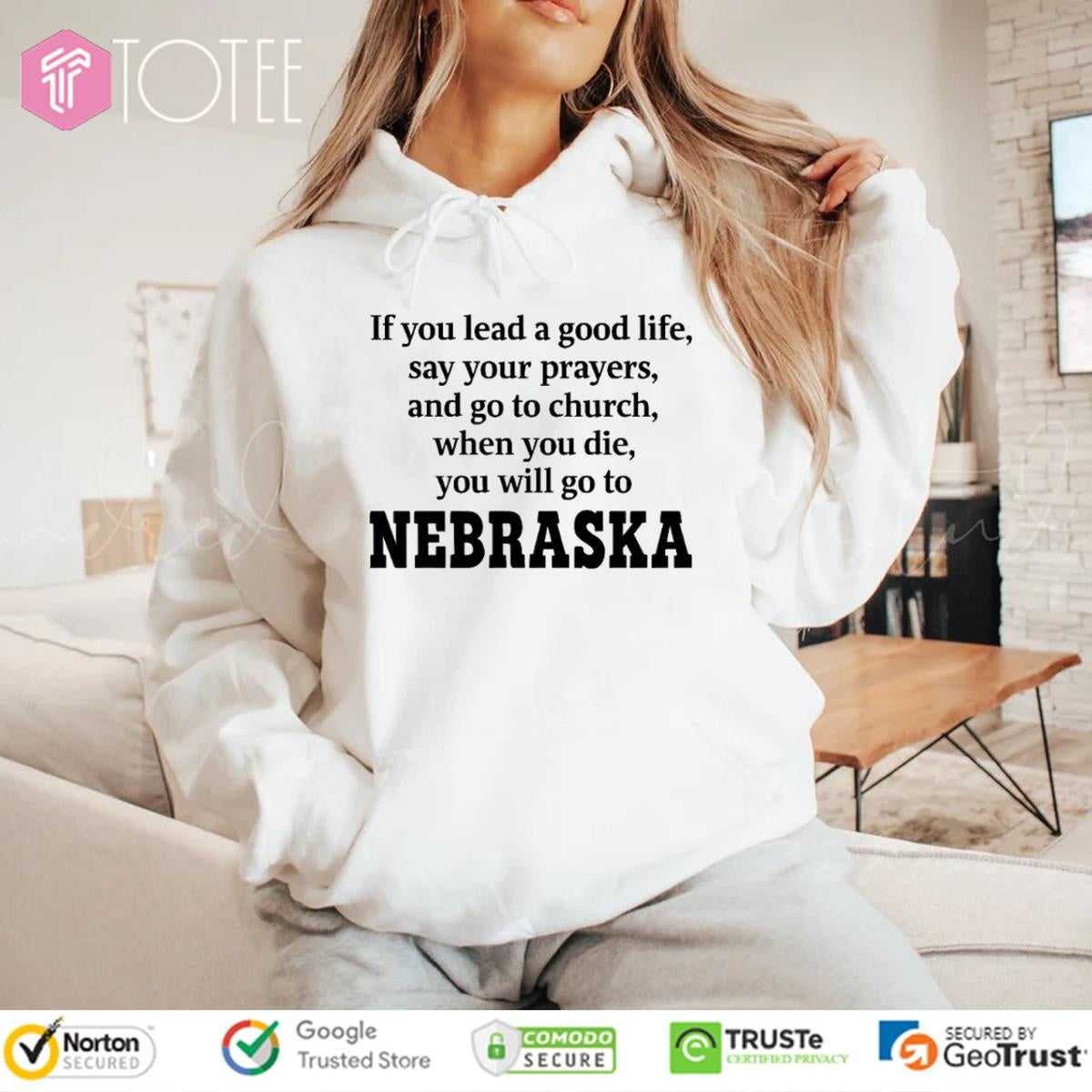 Nebraska If You Lead A Good Life Say Your Prayers And Go To Church T-shirt