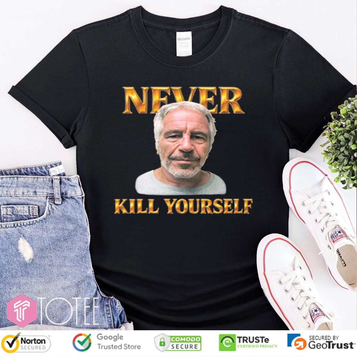Never Kill Yourself Jeffrey Epstein T-shirt