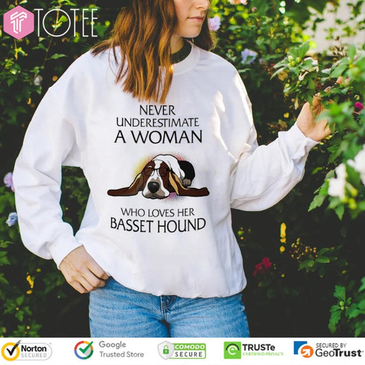Never Underestimate A Woman Who Loves Her Basset Hound Dog T-shirt