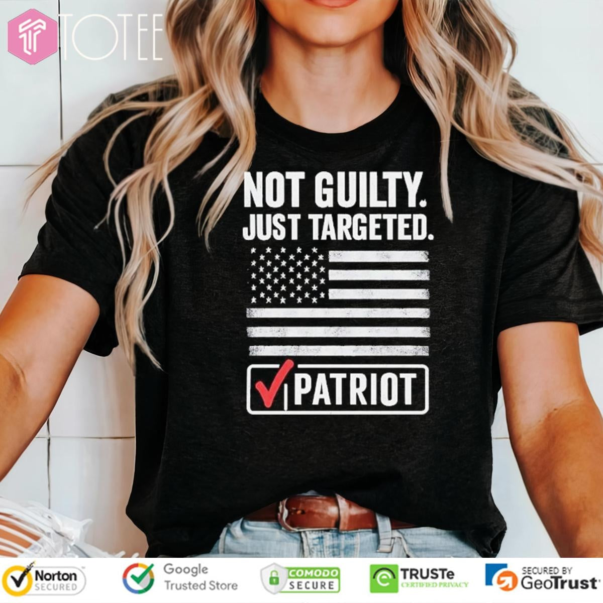 Not Guilty Just Targeted Patriot American Flag T-shirt