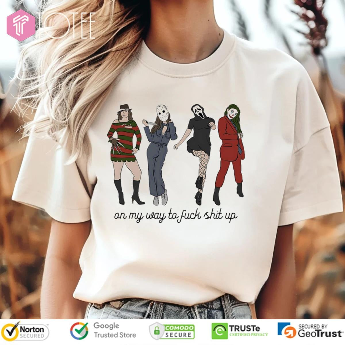 On My Way To Fuck Shit Up Lady Girls Horror Characters T-shirt