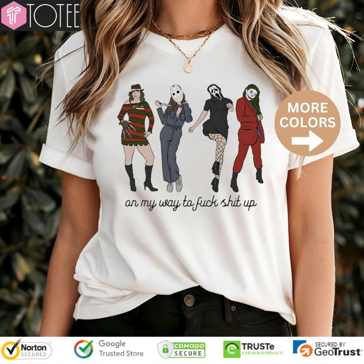 On My Way To Fuck Shit Up Lady Girls Horror Characters T-shirt