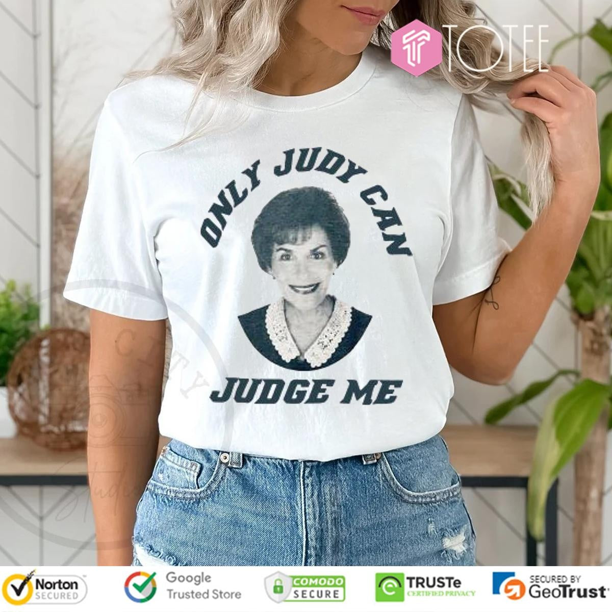 Only Judy Can Judge Me Judy Sheindlin T-shirt