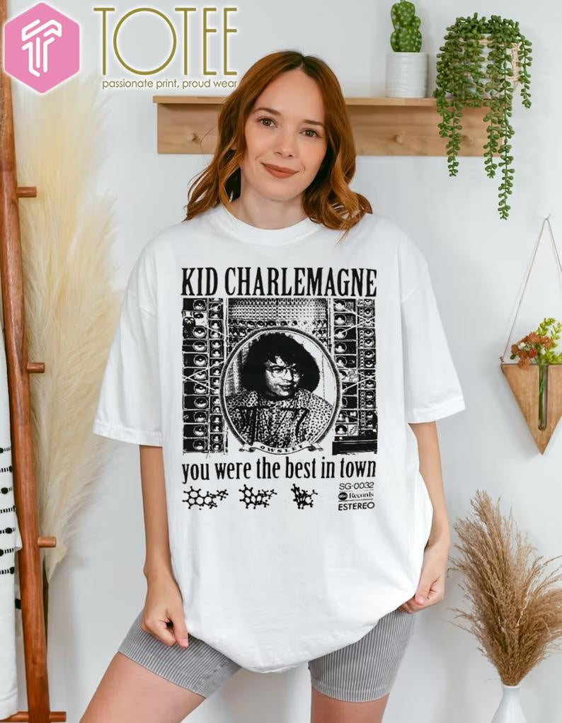Owsley Stanley Kid Charlemagne You Were The Best In Town T-shirt