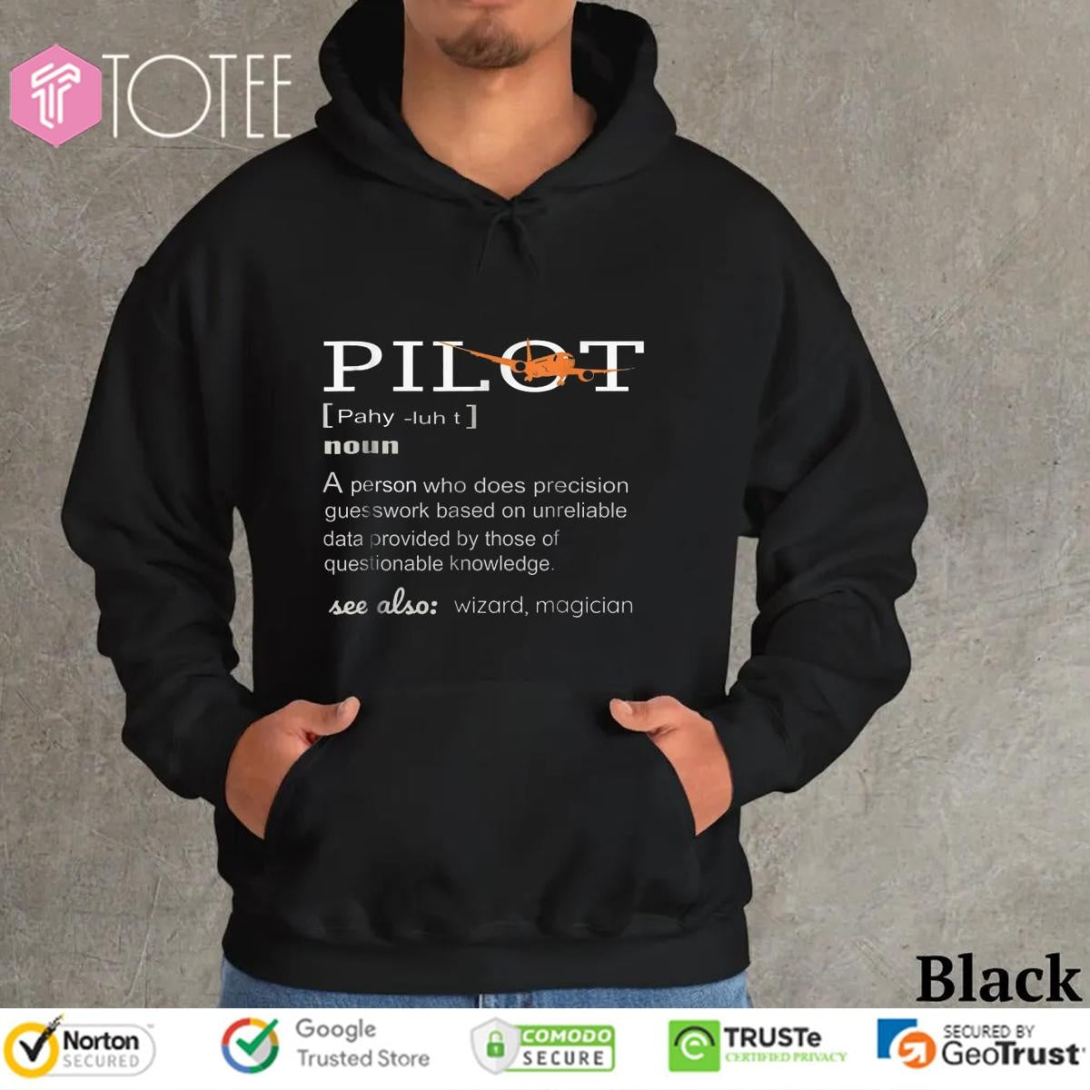Pilot Definition Who Does Precision Guesswork Based On Unreliable Data Provided T-shirt