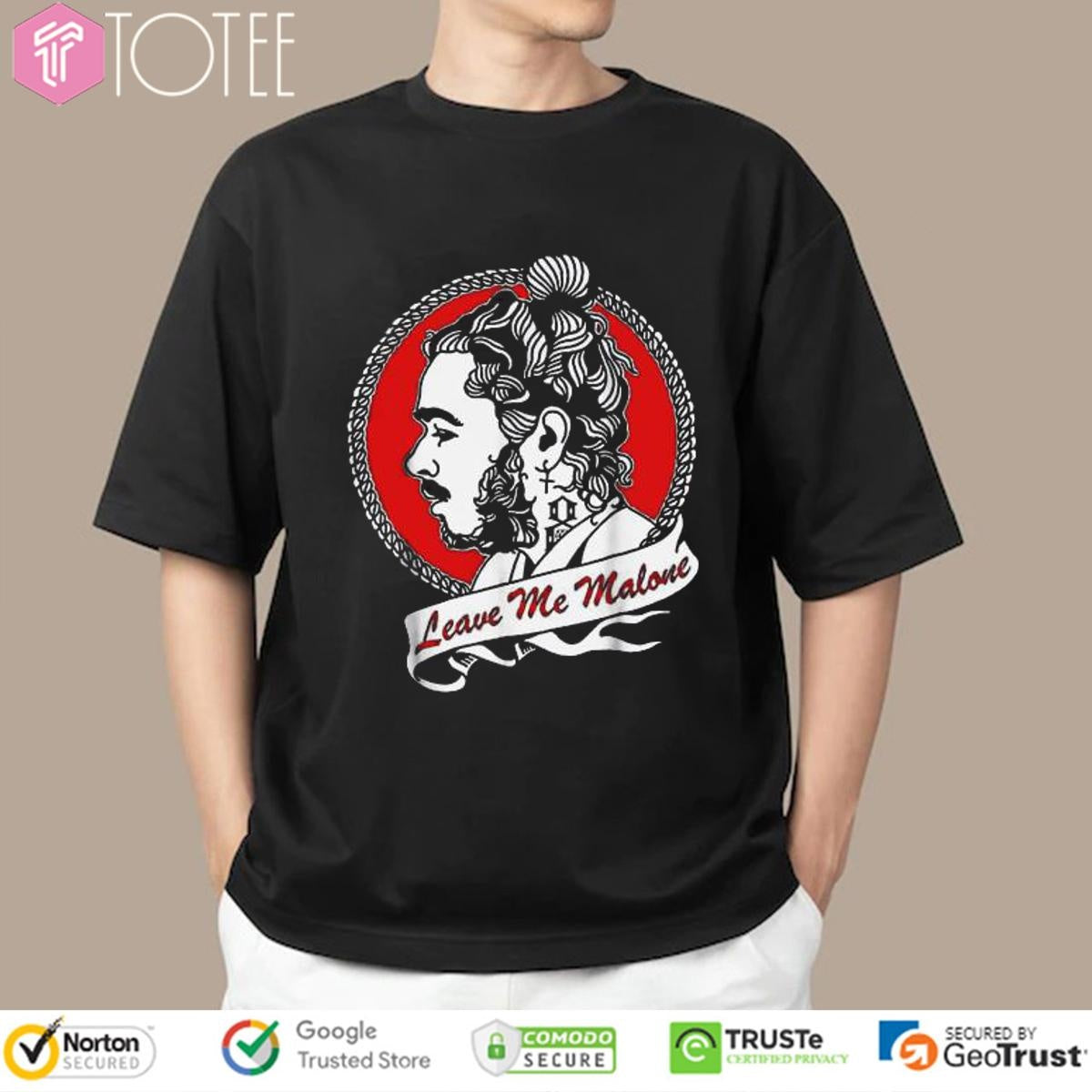 Post Leave Me Malone T-shirt