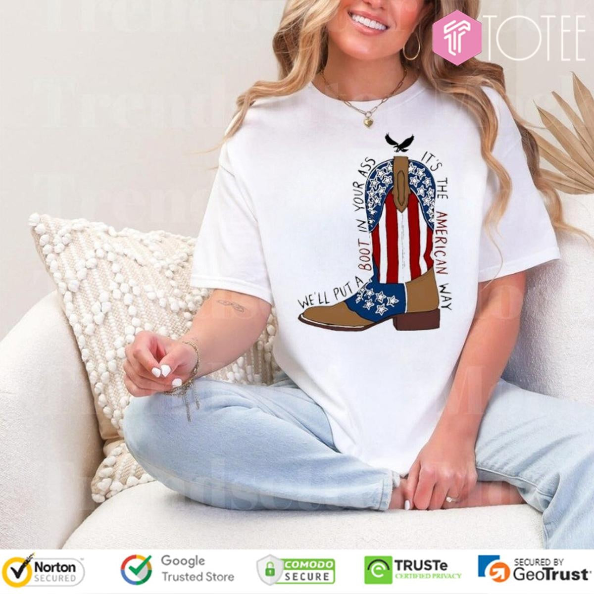 Red White And Blue Boot In Your Ass Its The American Way T-shirt
