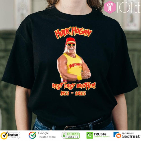 Rest Easy Brother Hulk Hogan 1953-2025 Hulkamania T-shirt
