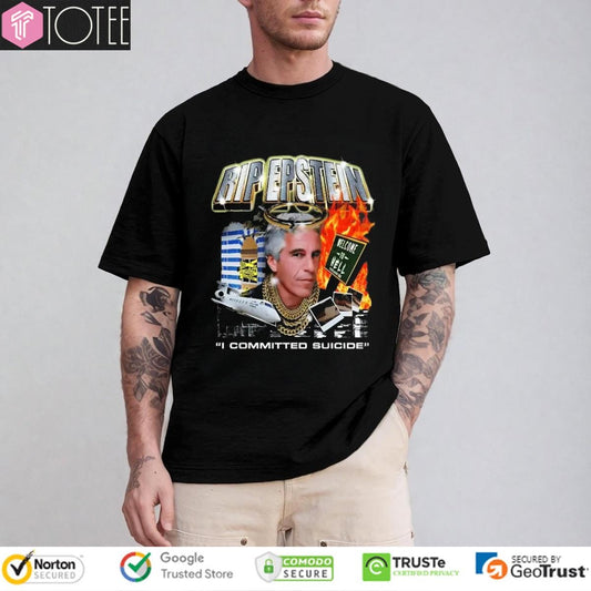 Rip Jeffrey Epstein Committed Suicide T-shirt