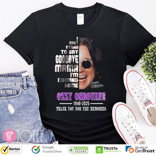 Rip Ozzy Osbourne 1948-2025 Mama Im Coming Home Signature T-shirt