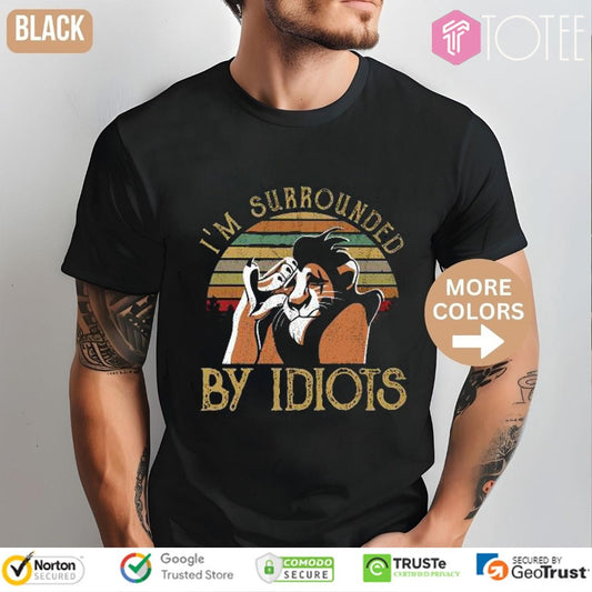 Scar The Lion King Im Surrounded By Idiots Vintage Sunset T-shirt