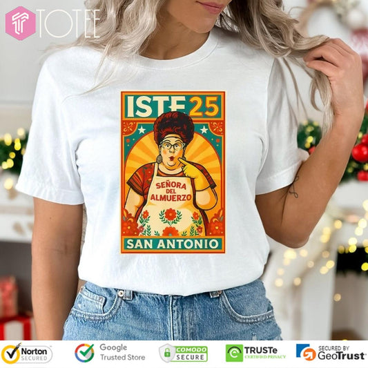 Senora Del Almuerzo San Antonio Iste 25 T-shirt