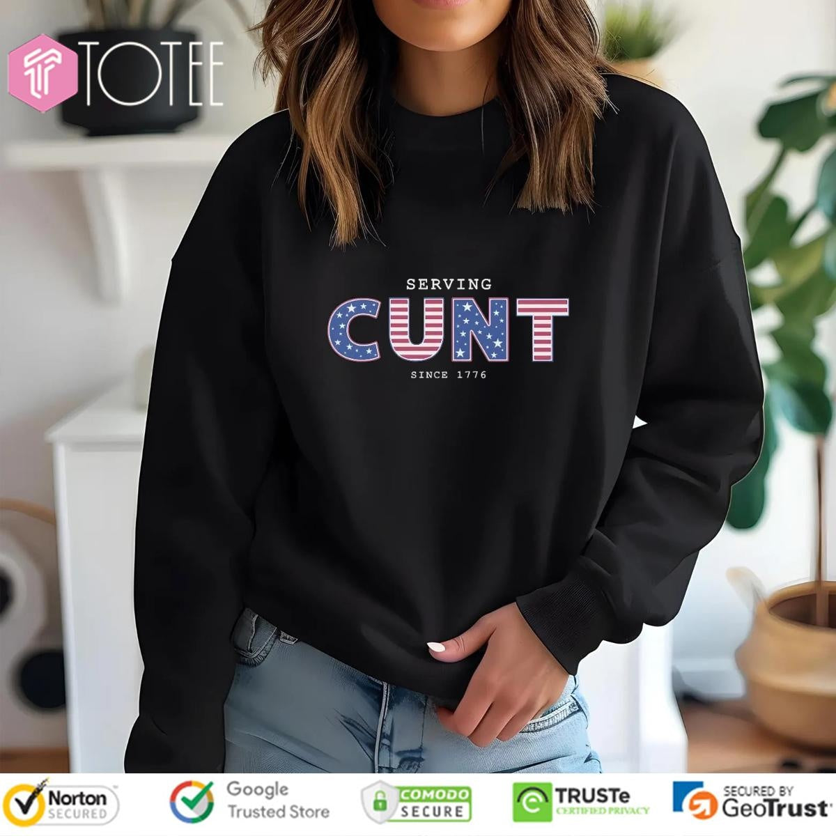 Serving Cunt Since 1776 Patriotic Happy 4Th Of July T-shirt