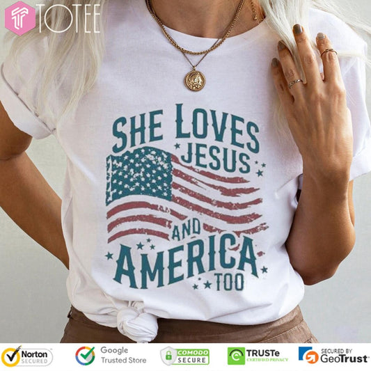 She Loves Jesus And America Too T-shirt