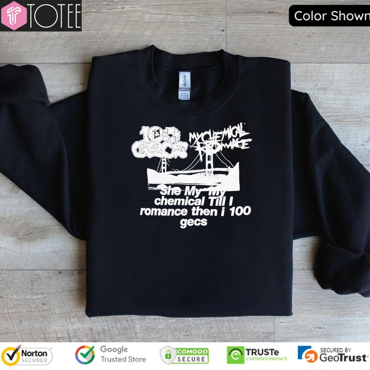 She My My Chemical Till I Romance Then I 100 Gecs My Chemical Romance T-shirt