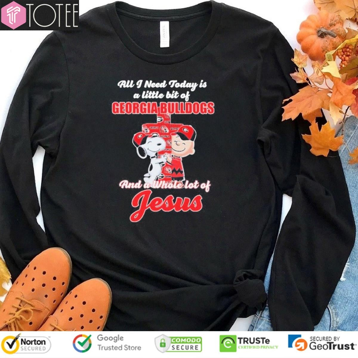 Snoopy Charlie Cross All I Need Today Is A Little Bit Of Georgia Bulldogs Jesus T-shirt