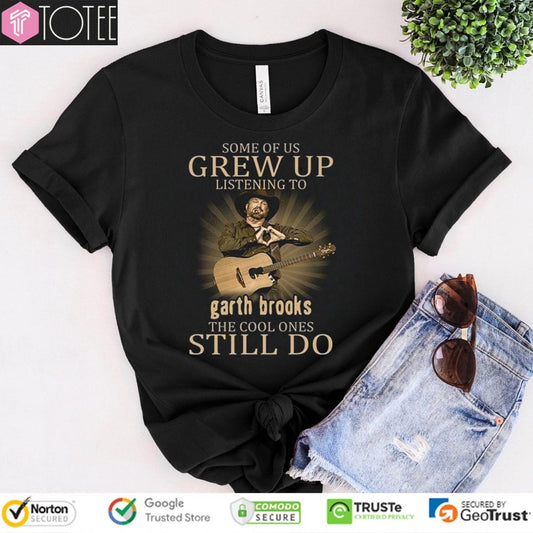 Some Of Us Grew Up Listening To Garth Brooks Vintage T-shirt
