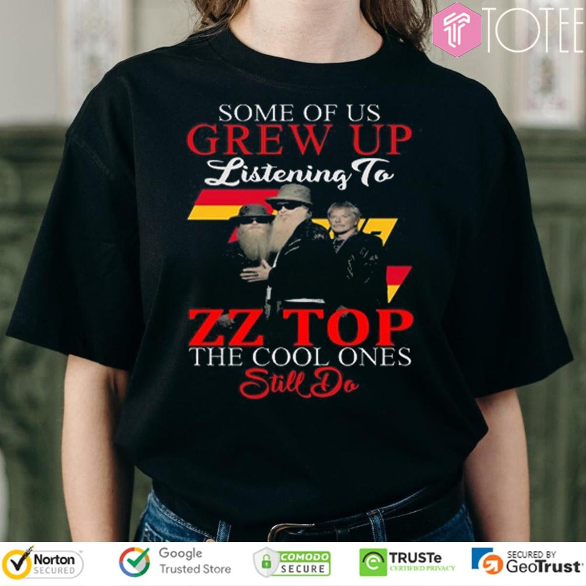 Some Of Us Grew Up Listening To Zz Top Band The Cool Ones Still Do T-shirt
