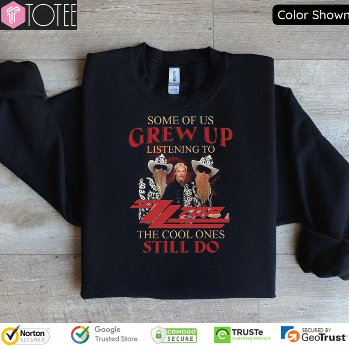 Some Of Us Grew Up Listening To Zz Top The Cool Ones Still Do T-shirt