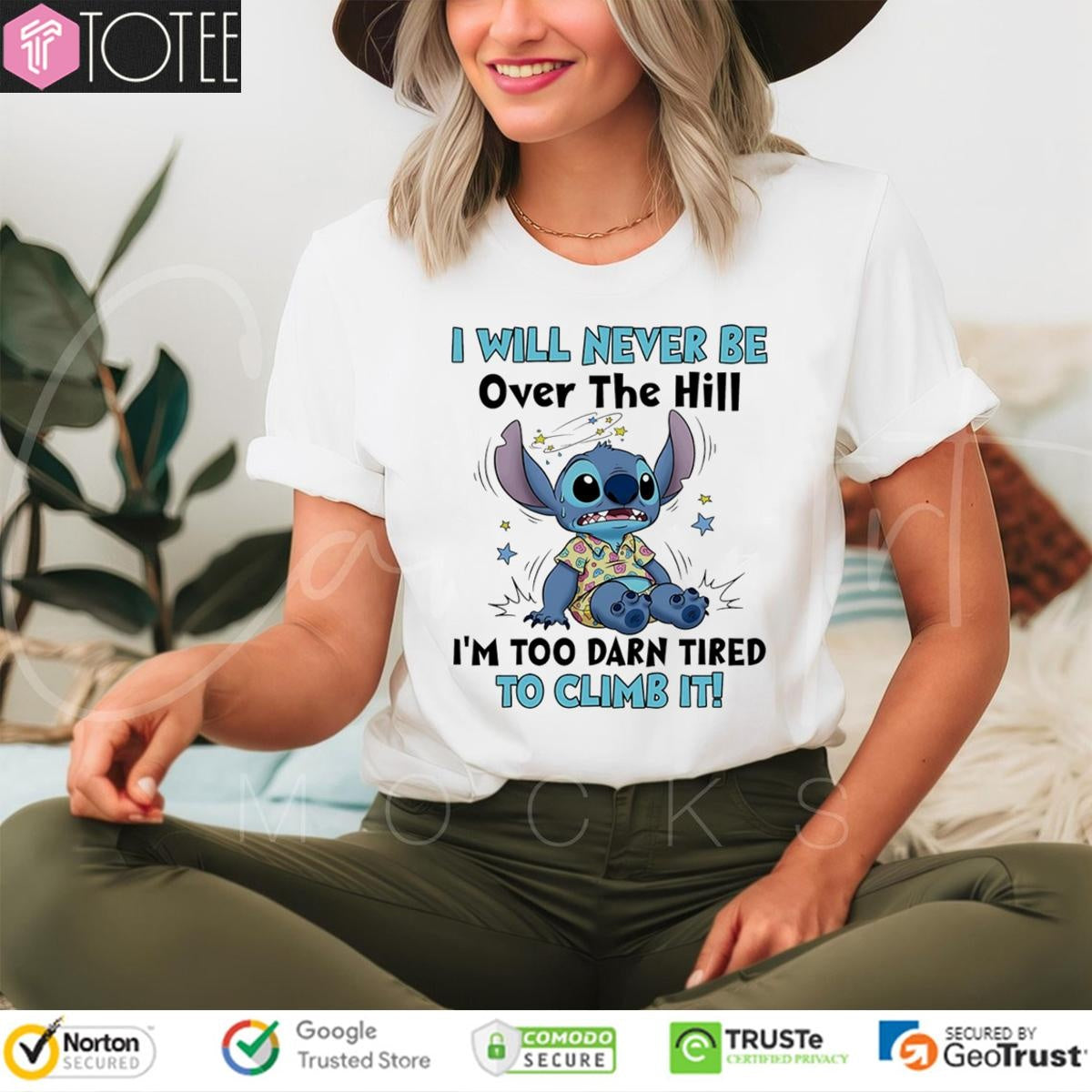 Stitch I Will Never Be Over The Hill Im Too Darn Tired To Climb It T-shirt