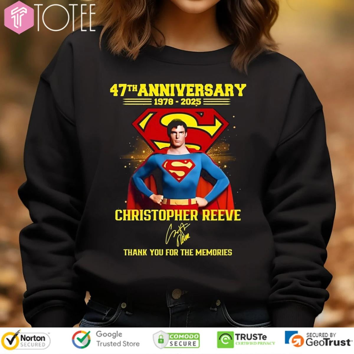 Super Man 47Th Anniversary 1978-2025 Christopher Reeve Signature sweatshirt