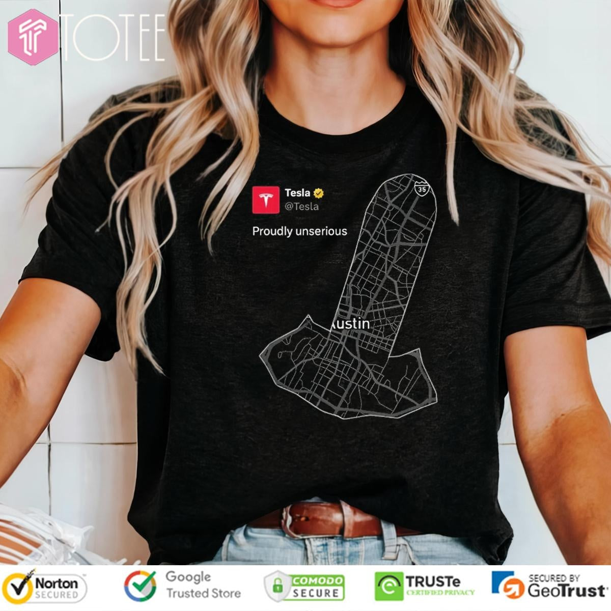 Teslas Penis Shaped Proudly Unserious Austin Map T-shirt