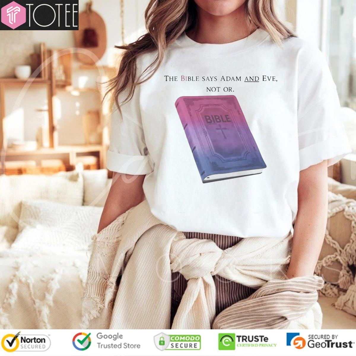 The Bible Says Adam And Eve Not Or T-shirt