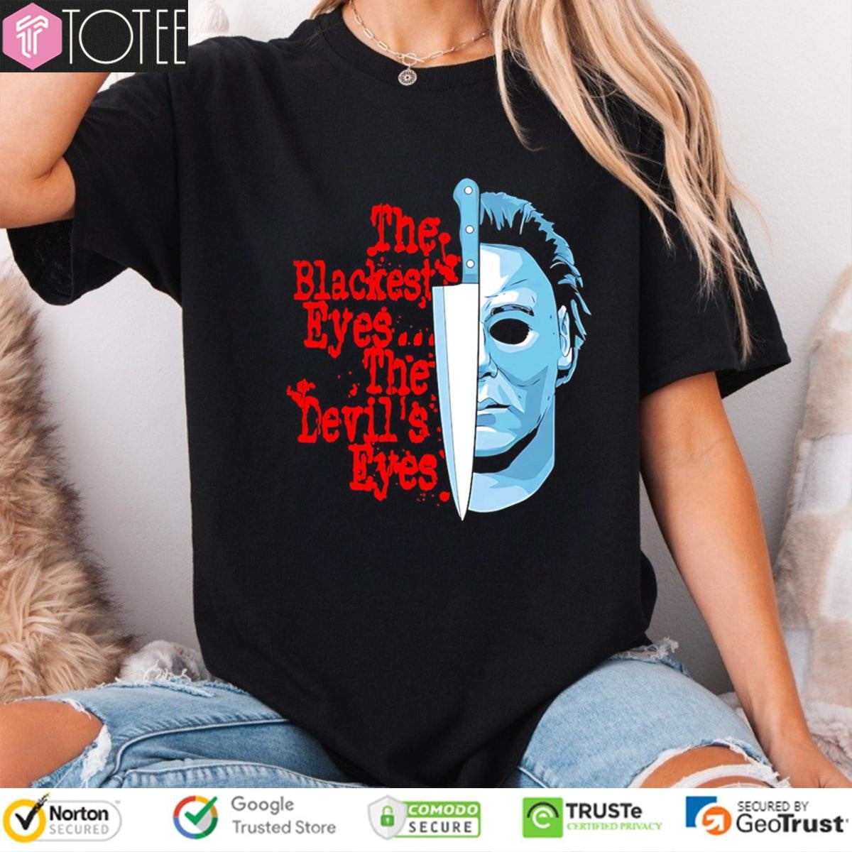 The Blackest Eyes The Devils Eyes Michael Myers T-shirt