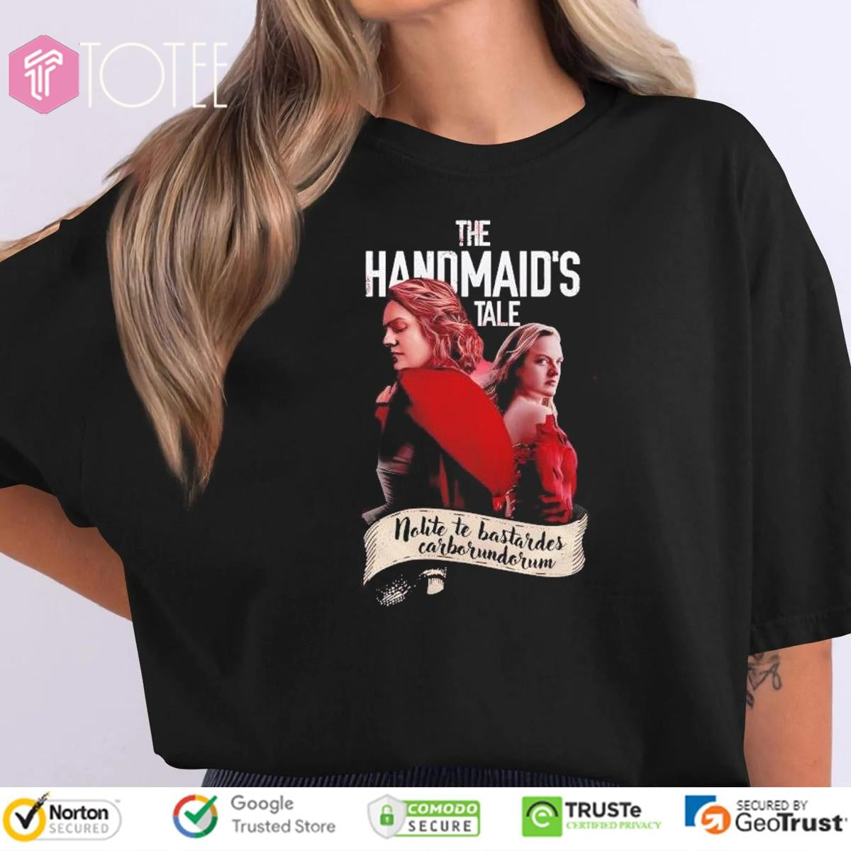 The Handmaids Tale Nolite Te Bastardes Carborundorum T-shirt