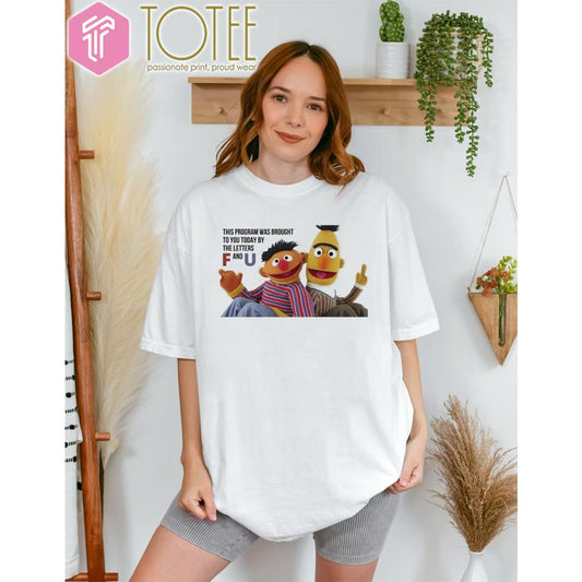 The Muppets This Program Was Brought To You Today By Letters F And U T-shirt