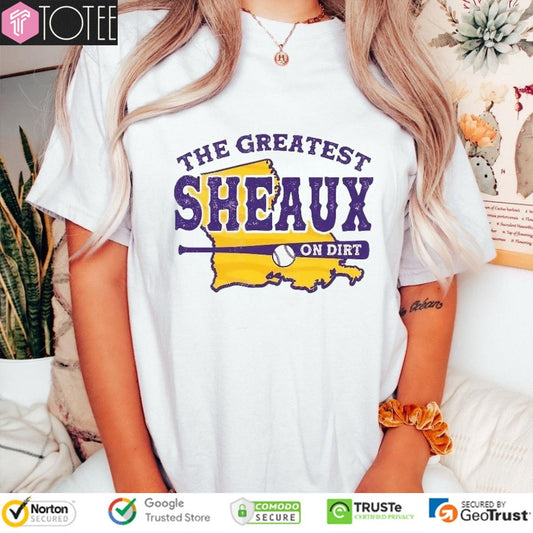 LSU Tigers Baseball The Greatest Sheaux On Dirt T-shirt