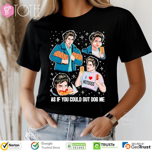 Twilight Edward I Love Hotdogs As If You Could Out Dog Me T-shirt