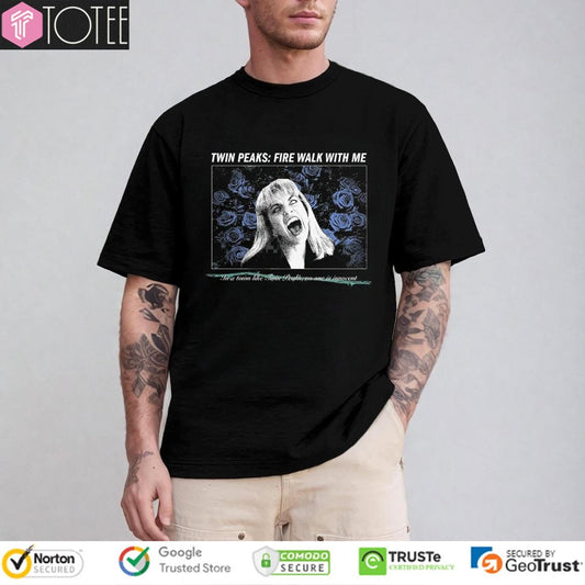 Twin Peaks Fire Walk With Me In A Town Like Twin Peaks No One Is Innocent T-shirt