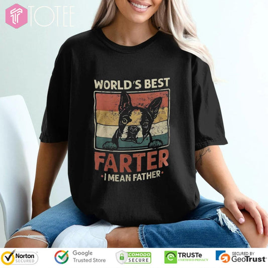 Worlds Best Farter I Mean Father Boston Terrier Fathers Day Vintage T-shirt