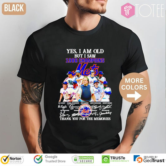 Yes I Am Old But I Saw 1986 Champions New York Mets Signatures T-shirt