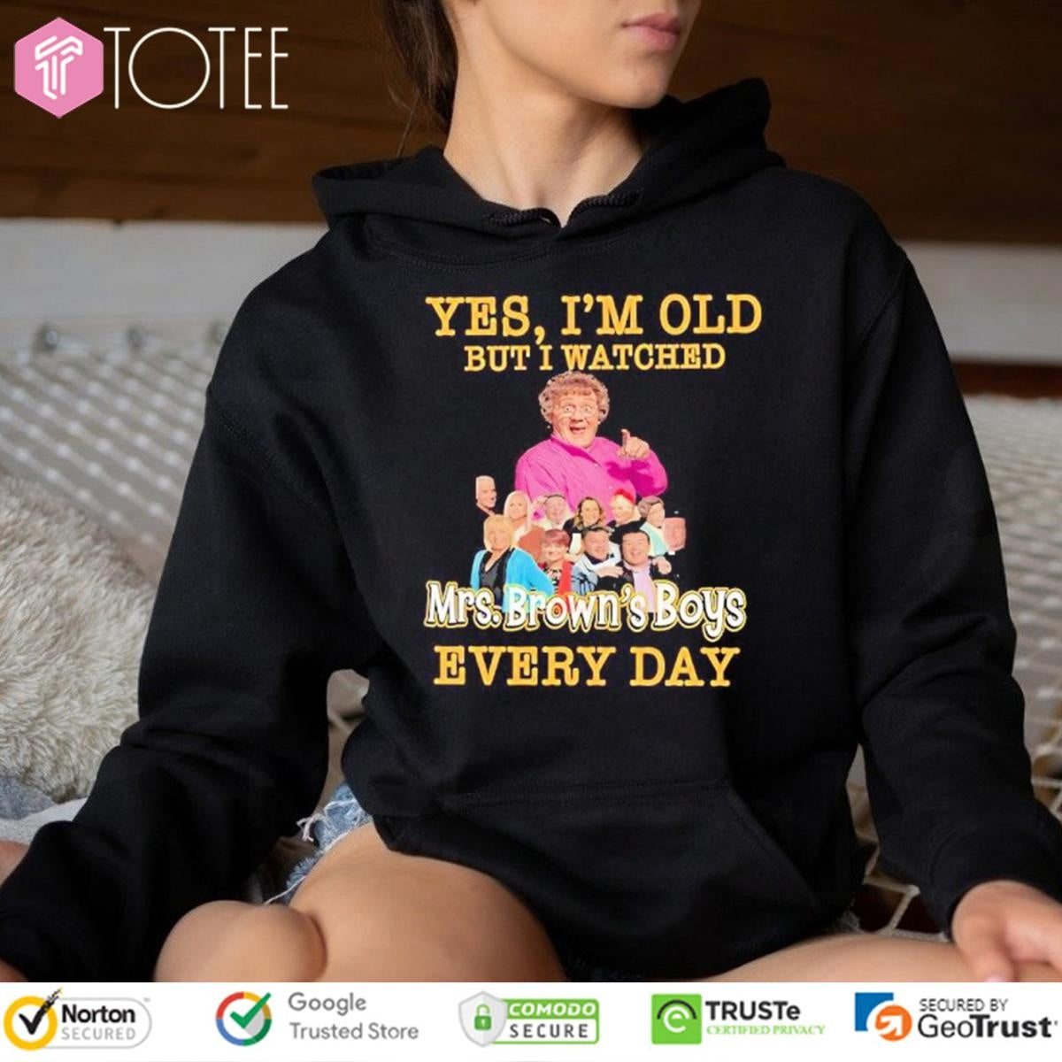 Yes Im Old But I Watched Mrs. Browns Boys Every Day T-shirt