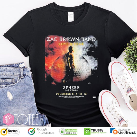 Zac Brown Band Love And Fear Live At Sphere Las Vegas 2025 T-shirt